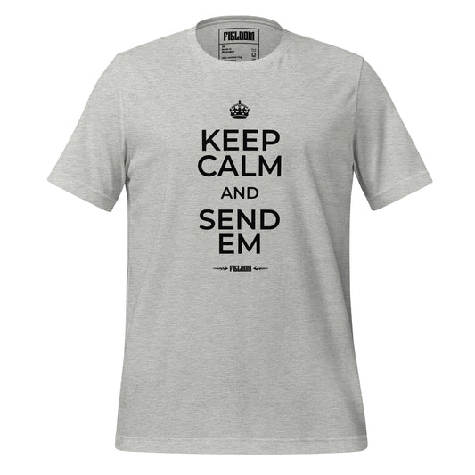 Keep calm and send em- Light Shades